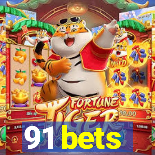 91 bets